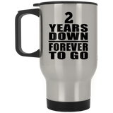 2nd Anniversary 2 Years Down Forever to Go - Silver Travel Mug