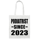 Podiatrist Since 2023 - Tote Bag White