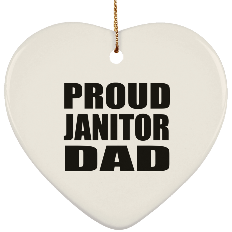 Proud Janitor Dad - Heart Ornament