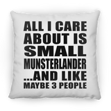 All I Care About Is Small Munsterlander - Throw Pillow