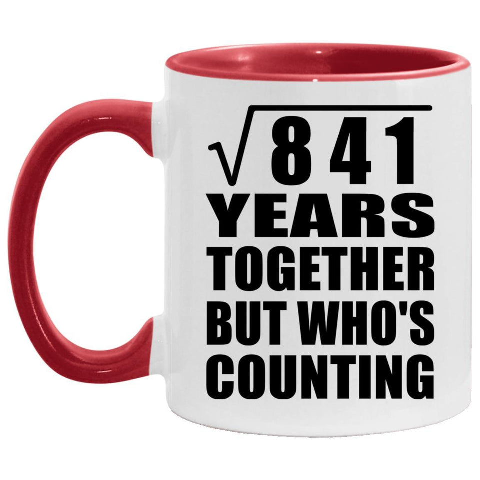 29th Anniversary Square Root of 841 Years Who's Counting - 11oz Accent Mug Red