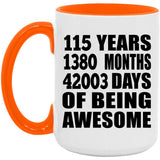 115th Birthday 115 Years 1380 Months 42003 Days Of Awesome - 15oz Accent Mug Orange