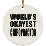 World's Okayest Chiropractor - Circle Ornament
