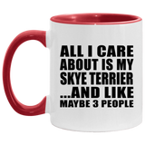 All I Care About Is My Skye Terrier - 11oz Accent Mug Red