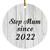 Step Mum Since 2022 - Circle Ornament F