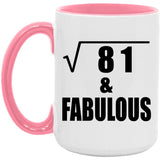 9th Birthday Square Root of 81 & Fabulous - 15oz Accent Mug Pink