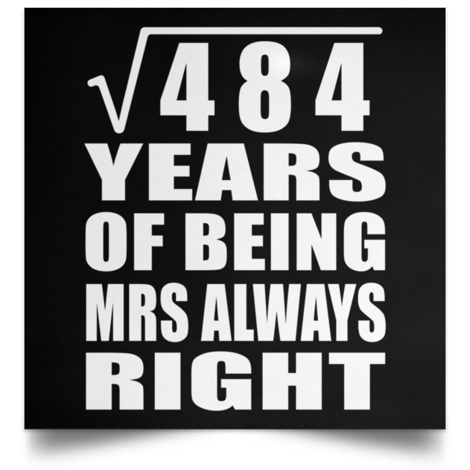22nd Anniversary Square Root of 484 Years Mrs Always Right - Poster Square