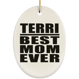 Terri Best Mom Ever - Oval Ornament