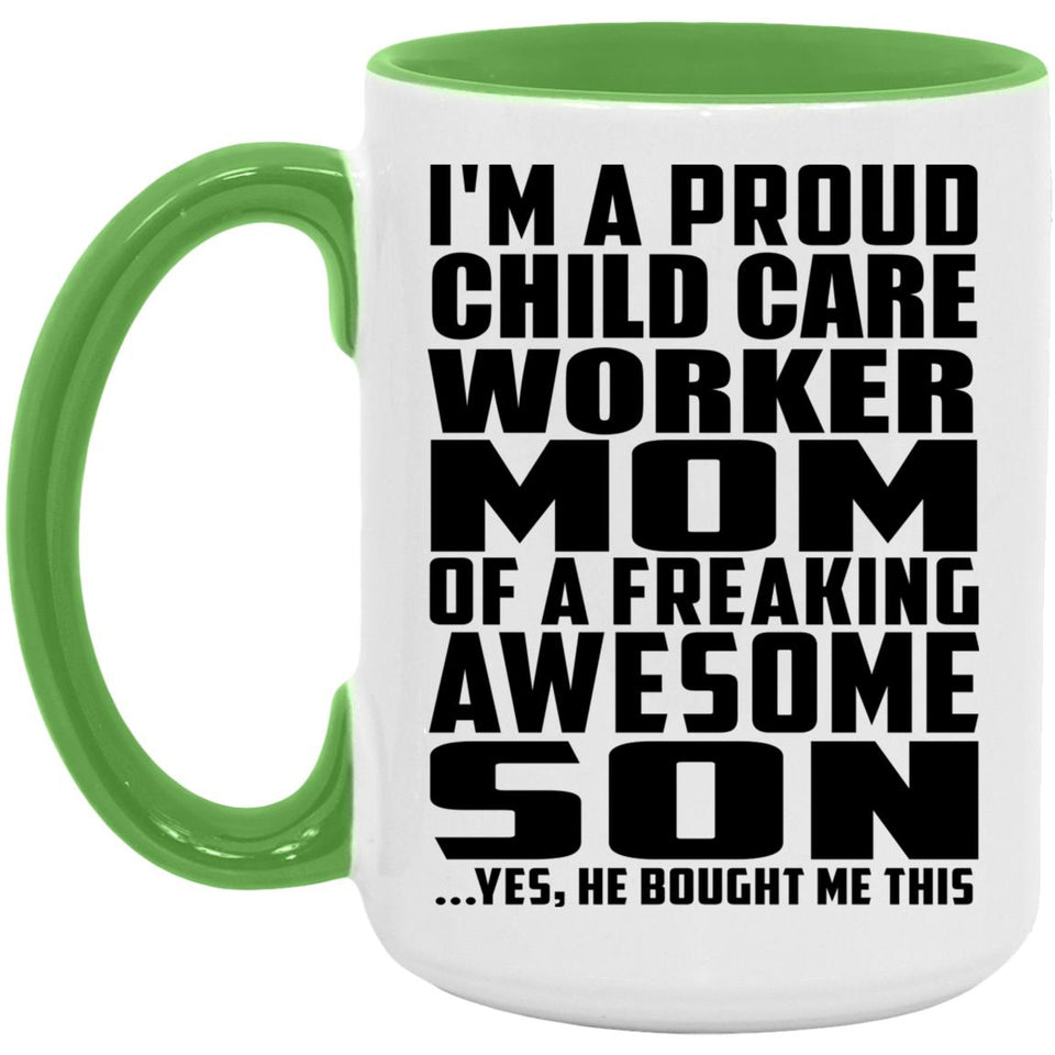 Proud Child Care Worker Mom Of Awesome Son - 15oz Accent Mug Green