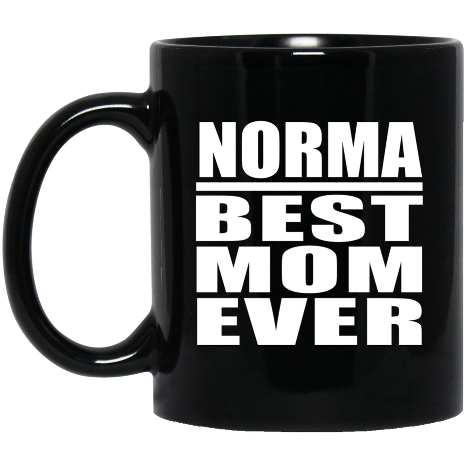 Norma Best Mom Ever - 11 Oz Coffee Mug Black