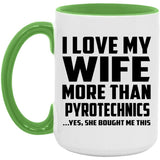 I Love My Wife More Than Pyrotechnics - 15oz Accent Mug Green