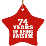 74th Birthday 74 Years Of Being Awesome - Star Ornament