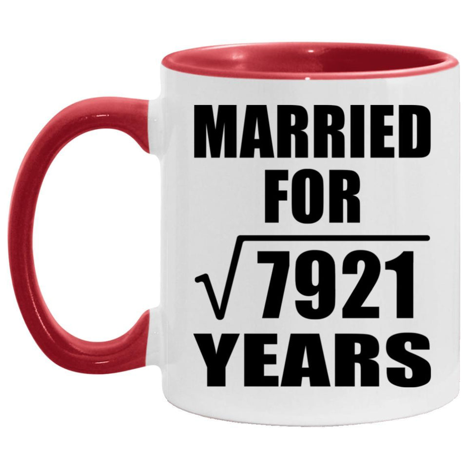 89th Anniversary Married For Square Root of 7921 Years - 11oz Accent Mug Red