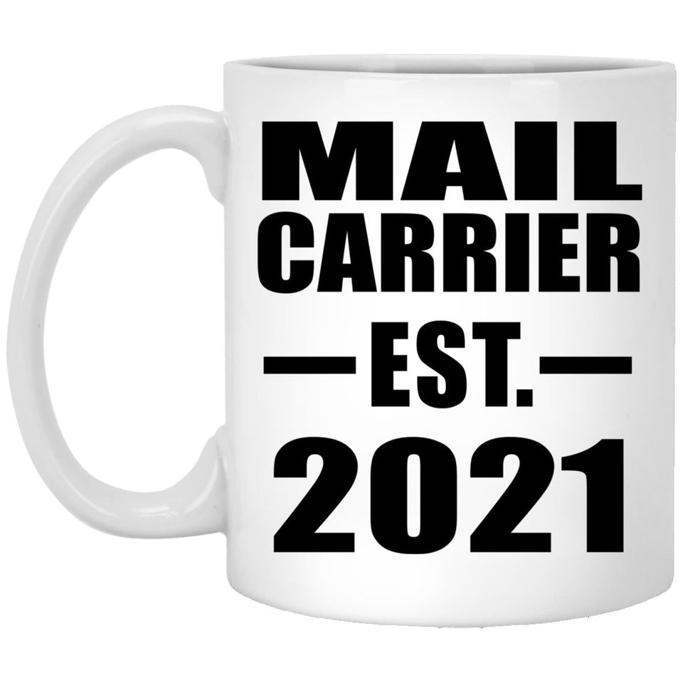 Mail Carrier Established EST. 2021 - 11oz Coffee Mug