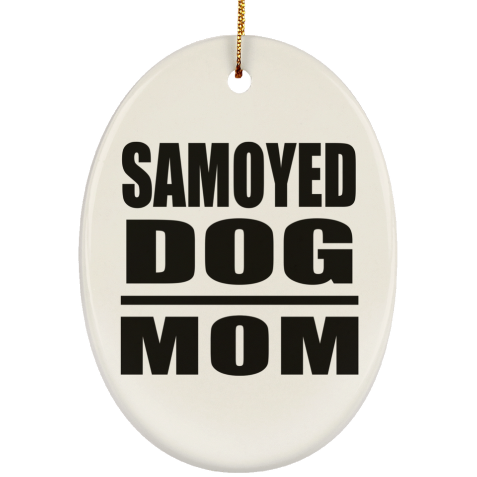 Samoyed Dog Mom - Oval Ornament