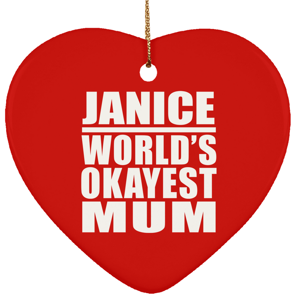 Janice World's Okayest Mum - Heart Ornament