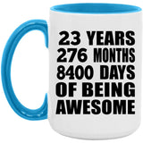 23rd Birthday 23 Years 276 Months 8400 Days Of Awesome - 15oz Accent Mug Blue