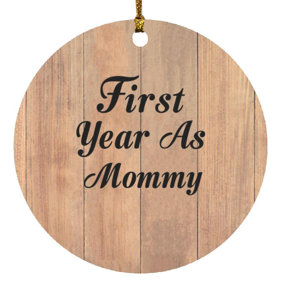 First Year As Mommy - Circle Ornament C