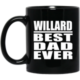 Willard Best Dad Ever - 11 Oz Coffee Mug Black