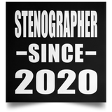 Stenographer Since 2020 - Poster Square