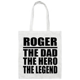 Roger The Dad The Hero The Legend - Tote Bag White
