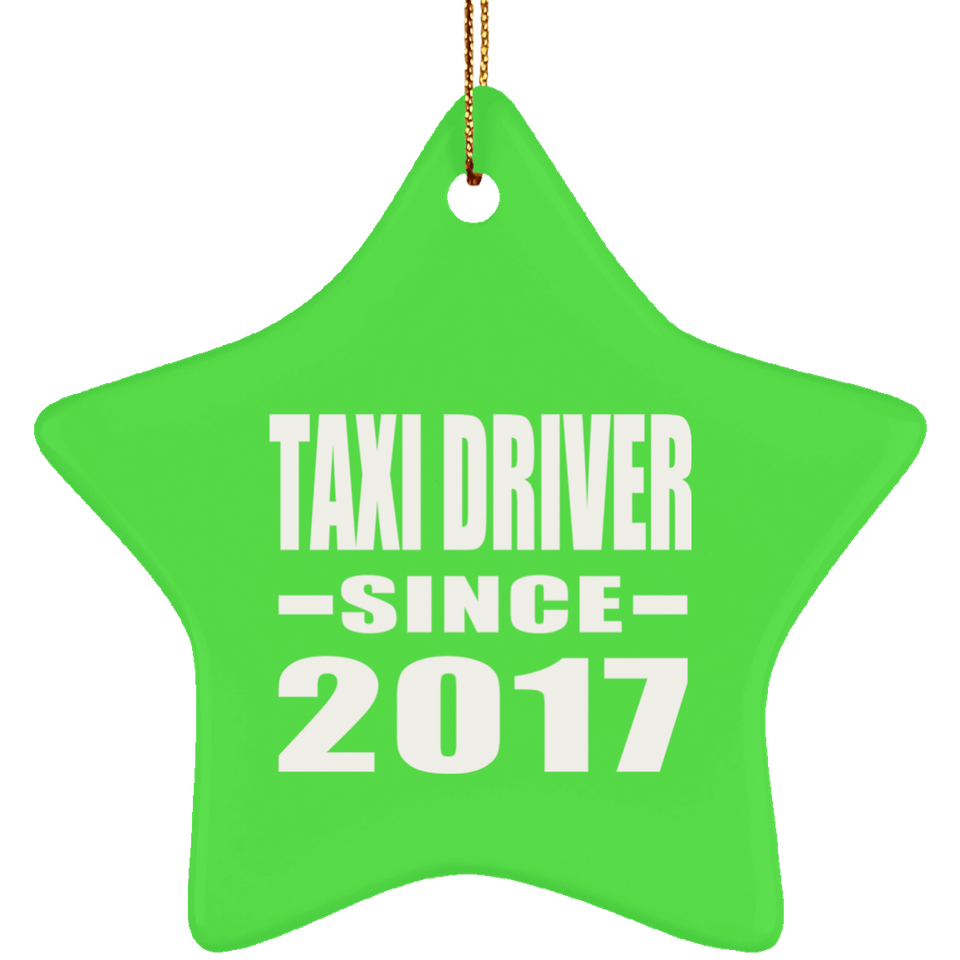 Taxi Driver Since 2017 - Star Ornament