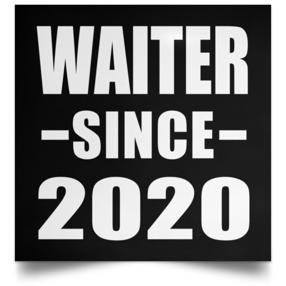Waiter Since 2020 - Poster Square