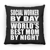 Social Worker By Day World's Best Mom By Night - Throw Pillow Black