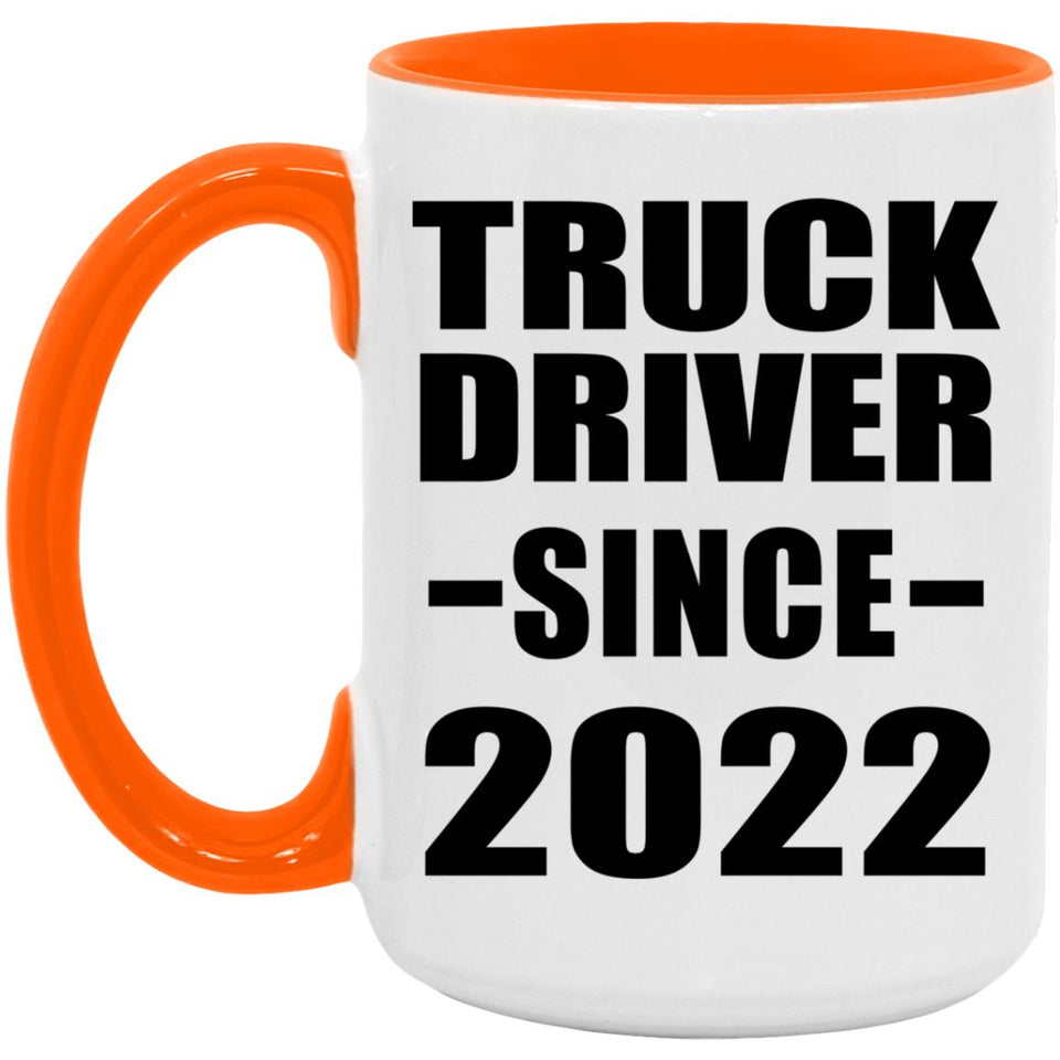 Truck Driver Since 2022 - 15oz Accent Mug Orange