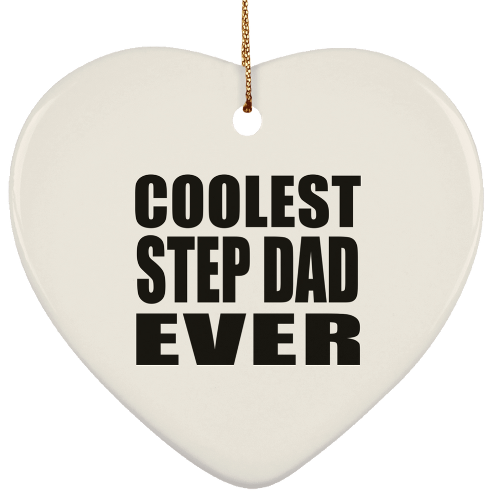Coolest Step Dad Ever - Heart Ornament