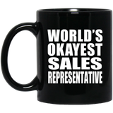 World's Okayest Sales Representative - 11 Oz Coffee Mug Black