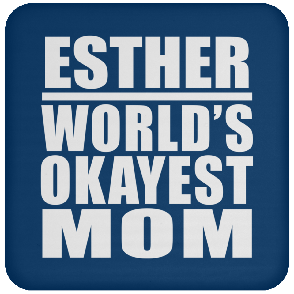 Esther World's Okayest Mom - Drink Coaster