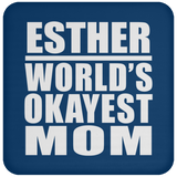 Esther World's Okayest Mom - Drink Coaster