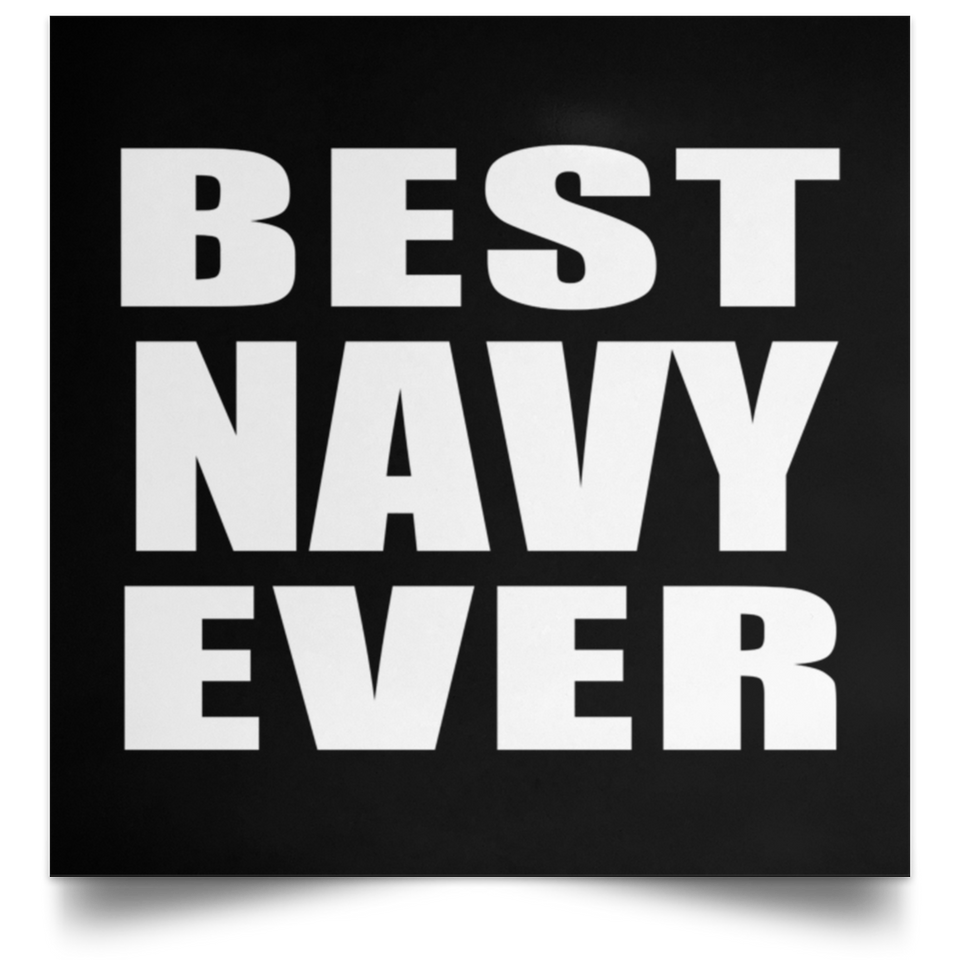 Best Navy Ever - Poster Square
