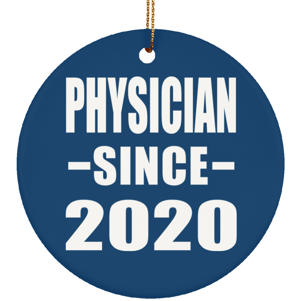 Physician Since 2020 - Circle Ornament