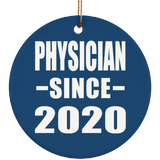 Physician Since 2020 - Circle Ornament