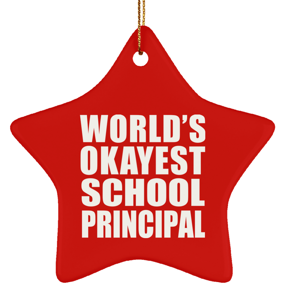 World's Okayest School Principal - Star Ornament