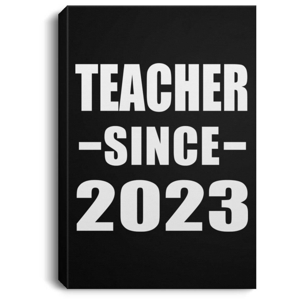 Teacher Since 2023 - Canvas Portrait
