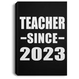 Teacher Since 2023 - Canvas Portrait