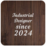 Industrial Designer Since 2024 - Drink Coaster D