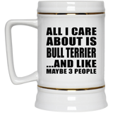 All I Care About Is Bull Terrier - Beer Stein