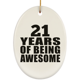 21st Birthday 21 Years Of Being Awesome - Oval Ornament