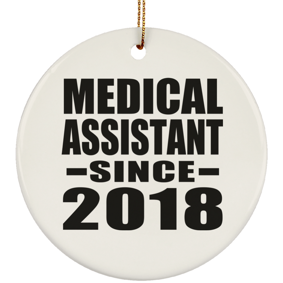 Medical Assistant Since 2018 - Circle Ornament