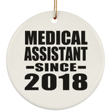 Medical Assistant Since 2018 - Circle Ornament