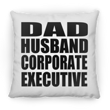 Dad Husband Corporate Executive - Throw Pillow