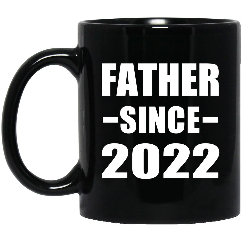 Father Since 2022 - 11oz Coffee Mug Black