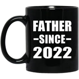 Father Since 2022 - 11oz Coffee Mug Black