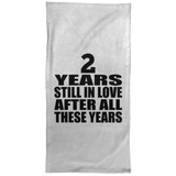 2nd Anniversary 2 Years Still In Love After These Years - Hand Towel