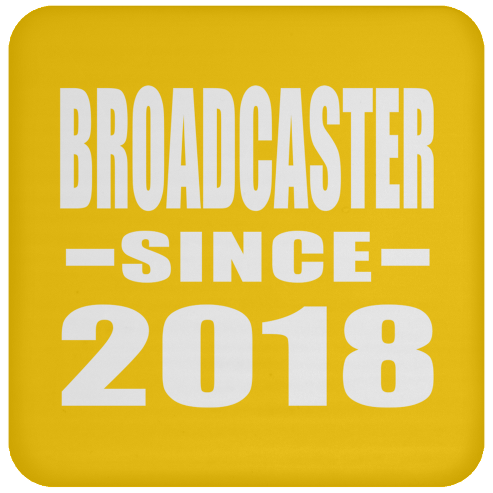 Broadcaster Since 2018 - Drink Coaster