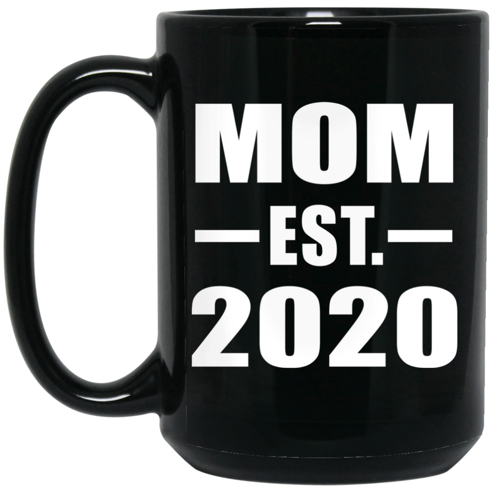 Mom Established EST. 2020 - 15oz Coffee Mug Black